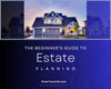 The Beginner's Guide to Estate Planning