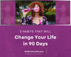 5 Habits That Will Change Your Life in 90 Days