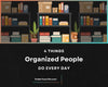 4 Things Organized People Do Every Day