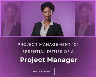 Project Management 101: Essential Duties of a Project Manager