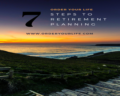 7 Steps to Retirement Planning - Order Your Life